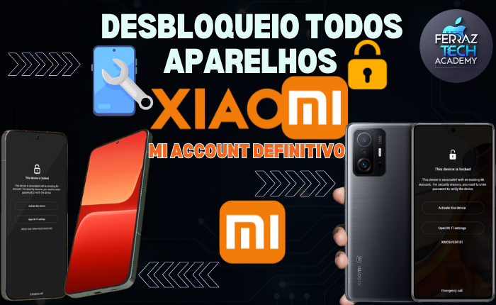 desbloqueio todos aparelhos xioami mi account Ferraz Tech Academy